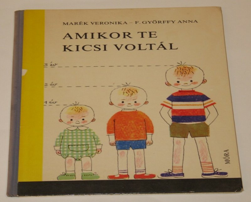 Amikor te kicsi voltál 1970 F. Győrffy Anna rajzos beragasztós babanapló 1. kiadás nagyon szép