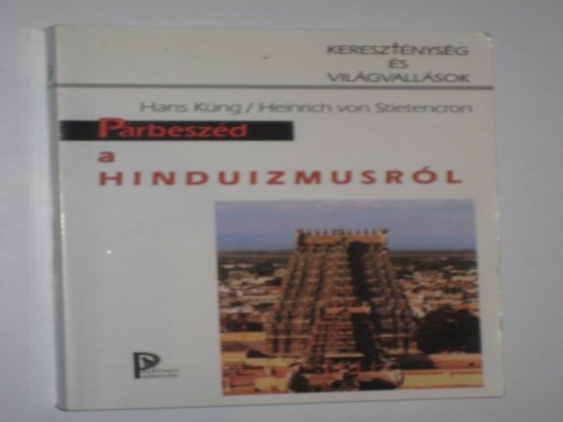 Küng - Stietencron Párbeszéd a hinduizmusról