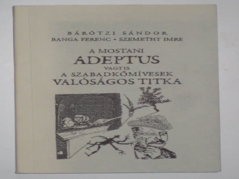 A mostani Adeptus, dedikált Banga és Szemethy által