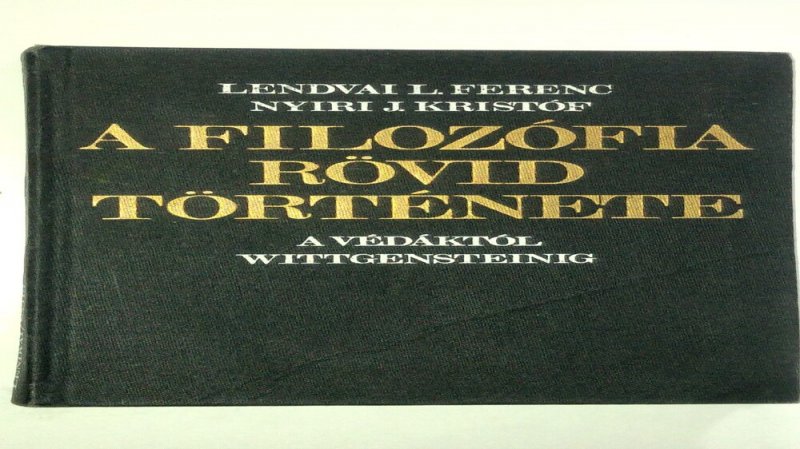 Lendvai L. Ferenc-nyíri J. A filozófia rövid története (a Védáktól Wit