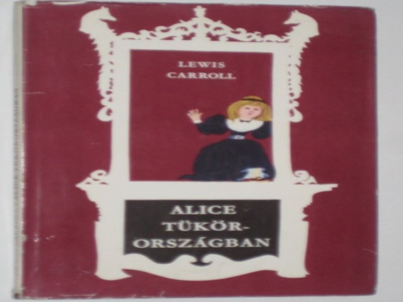 Carroll Alice Tükörországban