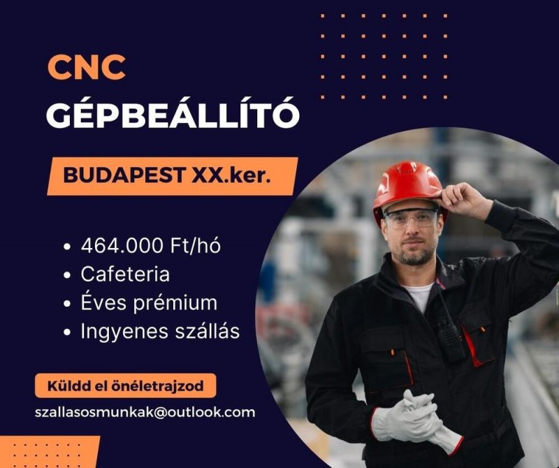 CNC Gépbeállító - Budapest XX.kerület (szállás is biztosított)