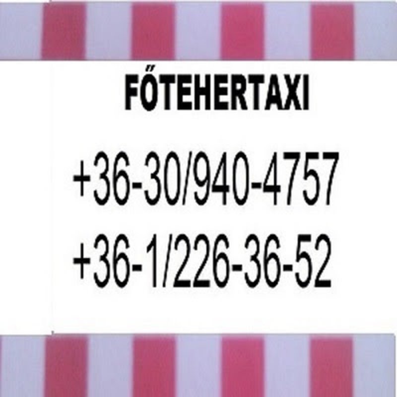 FŐ-TEHERTAXI  BUDAPEST 06309404757