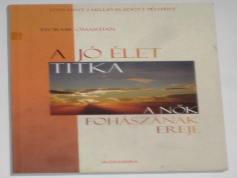 Omartian A jó élet titka - a nők fohászának ereje
