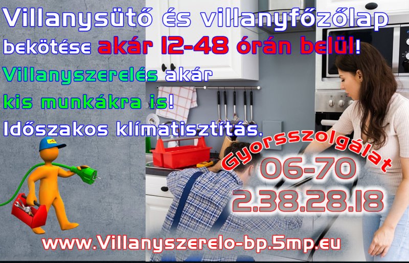 Sütő és főzőlap bekötése: 06 70 2 38.28.18 - 24-72 órán belül beüzemelem.