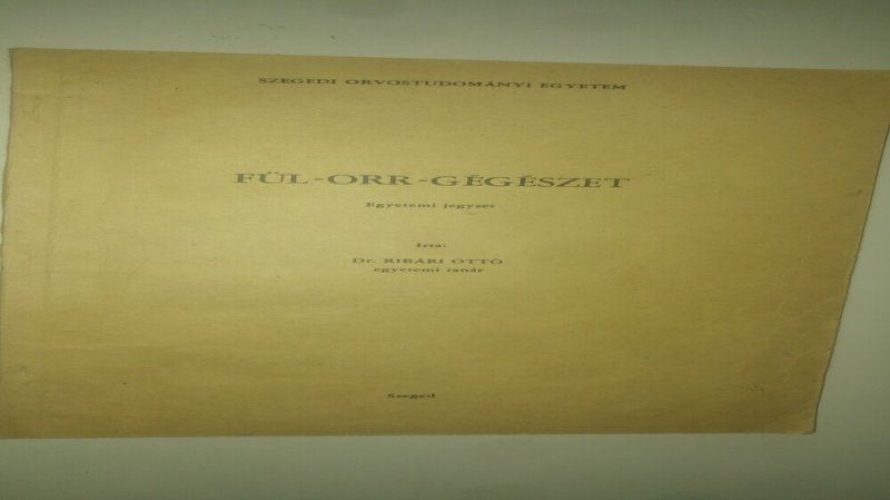 Dr. Ribári Ottó Fül-orr-gégészet Egyetemi jegyzet