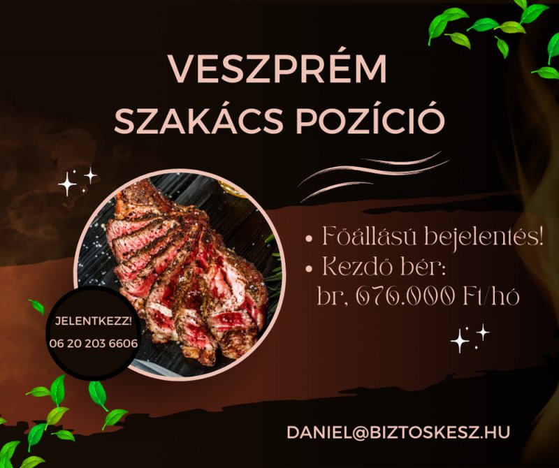 Szakács munkalehetőség Veszprémben!