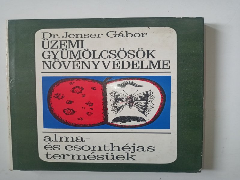 Dr. Jenser Gábor Üzemi gyümölcsösök növényvédelme - alma- és csonthéja