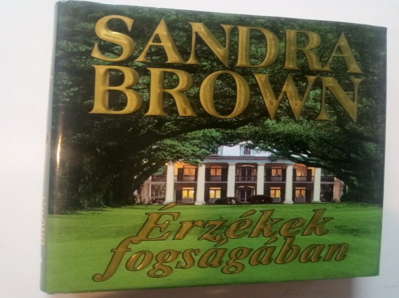 Sandra Brown Érzékek fogságában