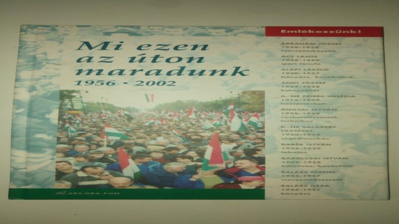 Dózsa Tamás Mi ezen az úton maradunk 1956-2002