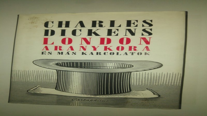 Charles Dickens London aranykora és más karcolatok