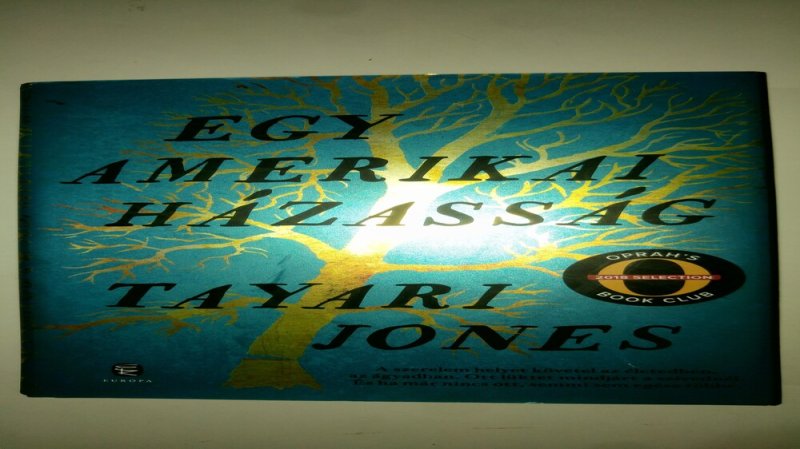 Tayari Jones Egy amerikai házasság
