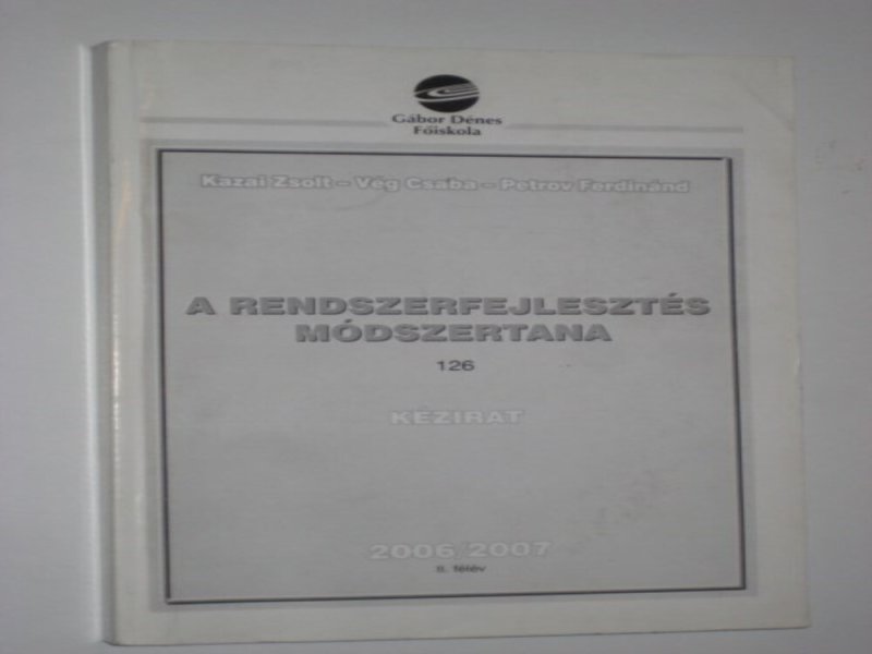 A Rendszerfejlesztés Módszertana 2006/2007 II.félév