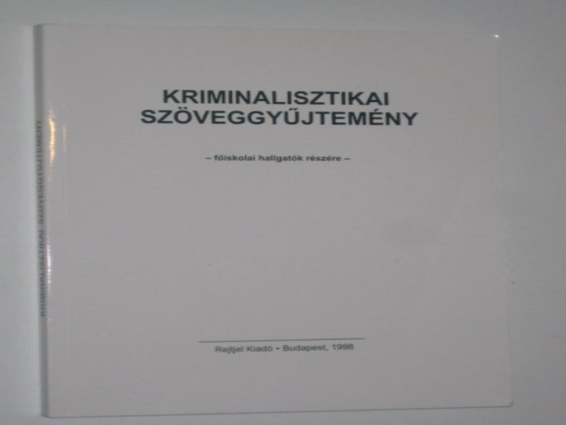 Déry Péter Kriminalisztikai szöveggyűjtemény