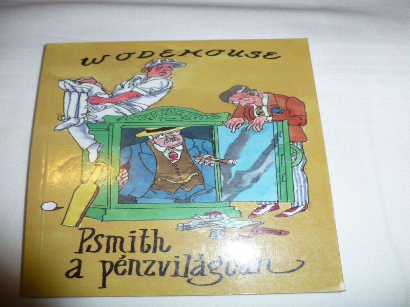 Woodhouse: Psmith a pénzvilágban