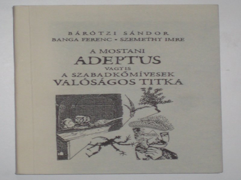 A mostani Adeptus, dedikált Banga és Szemethy által