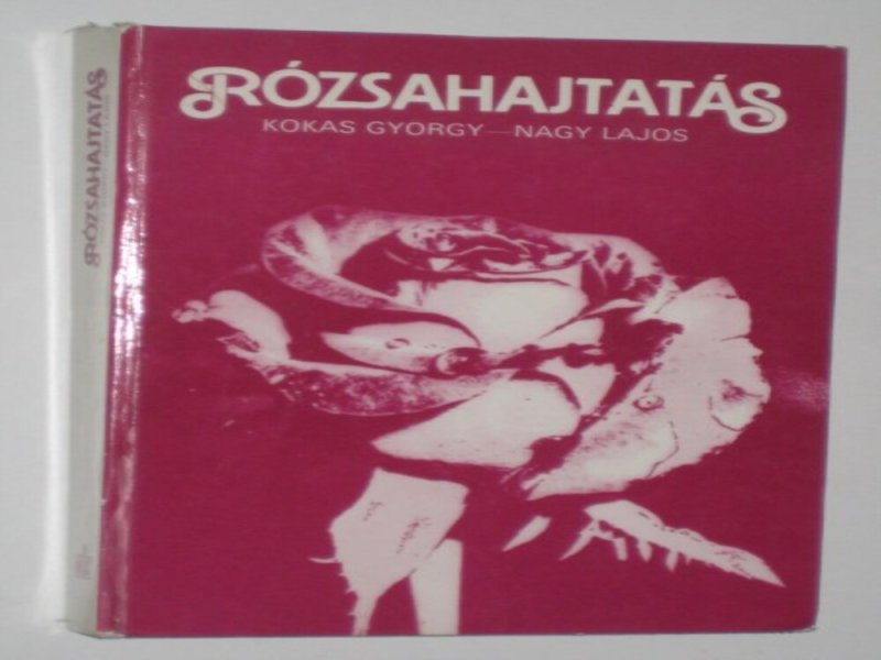 Kokas Rózsahajtatás
