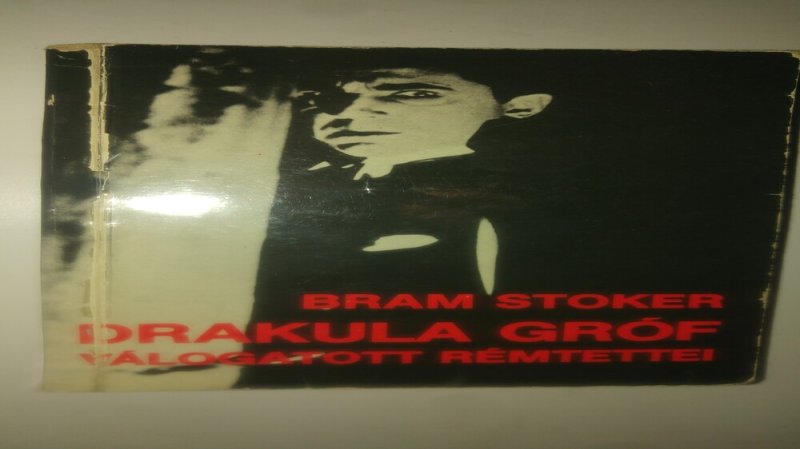 Bram Stoker Drakula gróf válogatott rémtettei