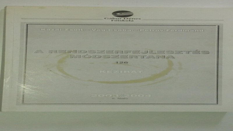 Kazai - Vég - Petrov A rendszerfejlesztés módszertana 2003-2004. II. f