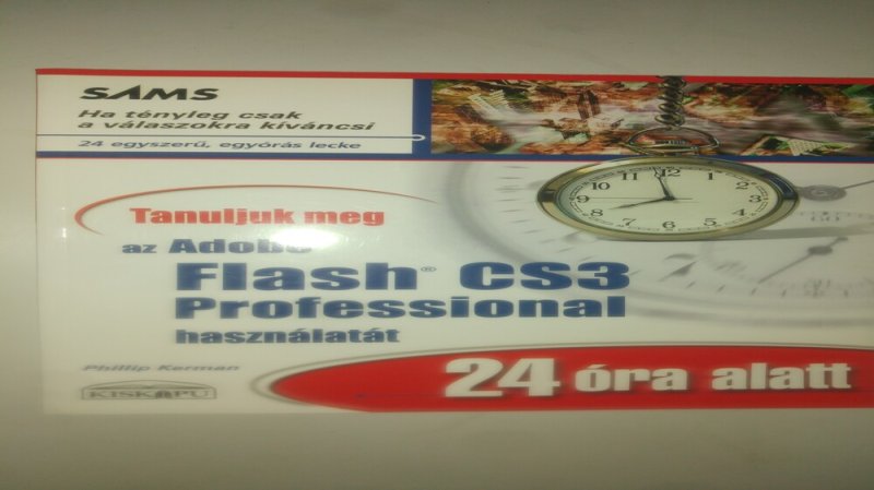 Tanuljuk meg az Adobe Flash CS3 Professional használatát 24 óra alatt
