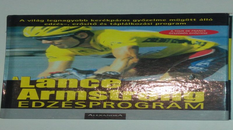 A Lance Armstrong edzésprogram - 7 hét a tökéletes formáért