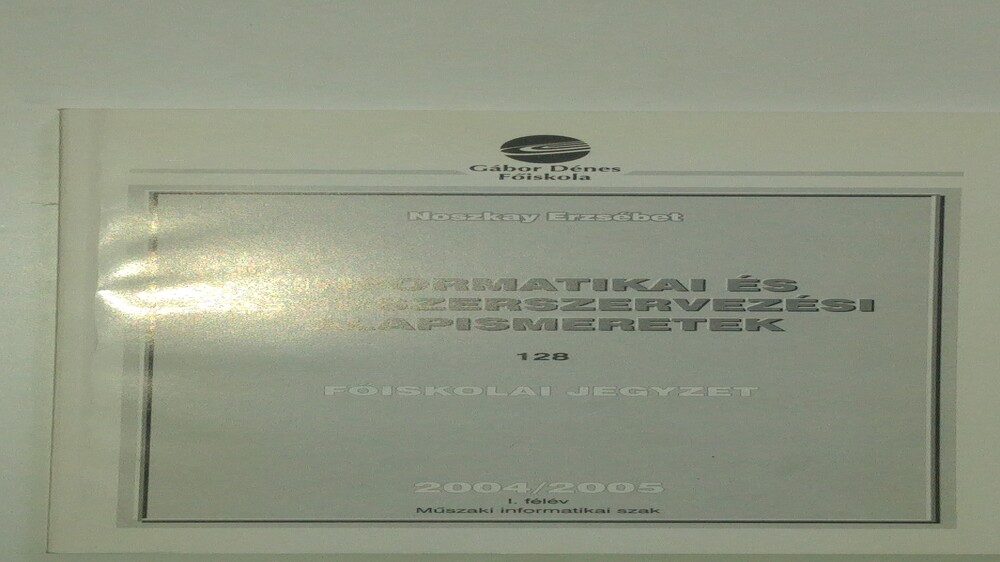 Informatikai és rendszerszervezési alapismeretek 2004/2005 I. félév Mű