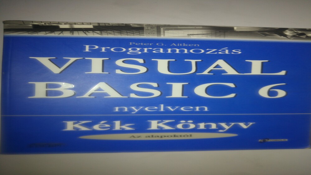 Peter G. Aitken Programozás Visual Basic 6 nyelven Kék könyv CD nél