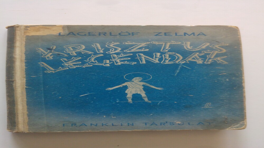Selma Lagerlöf Krisztus legendák