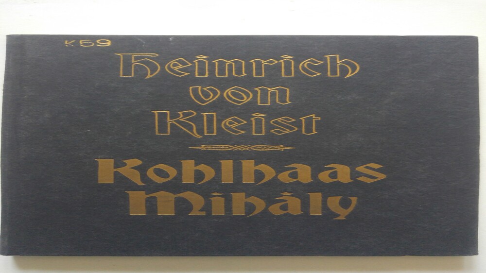 Heinrich von Kleist Kohlhaas Mihály