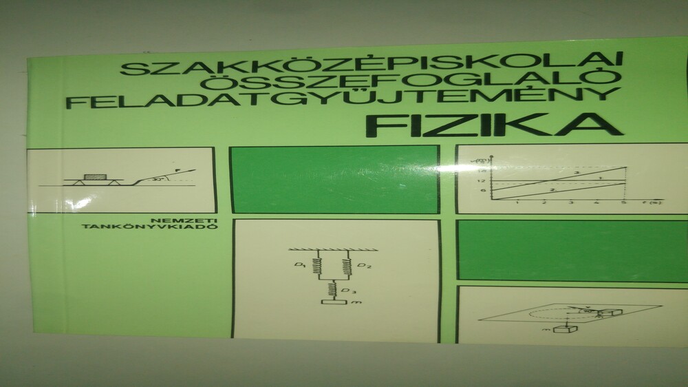Szakközépiskolai összefoglaló feladatgyűjtemény - Fizika