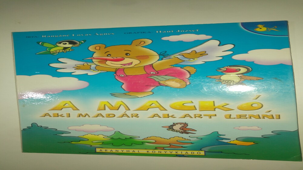 Rangáné - Radván A mackó, aki madár akart lenni