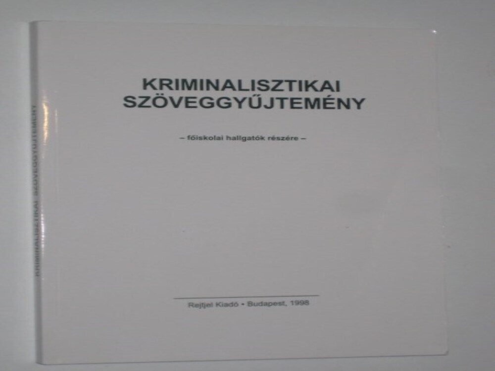 Déry Péter Kriminalisztikai szöveggyűjtemény