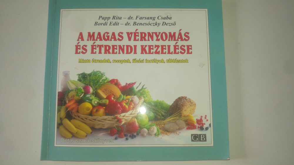 Papp Farsang Bordi Benesóczky A magas vérnyomás és étrendi kezelése
