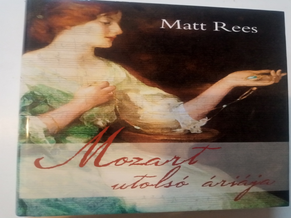 Matt Rees Mozart utolsó áriája
