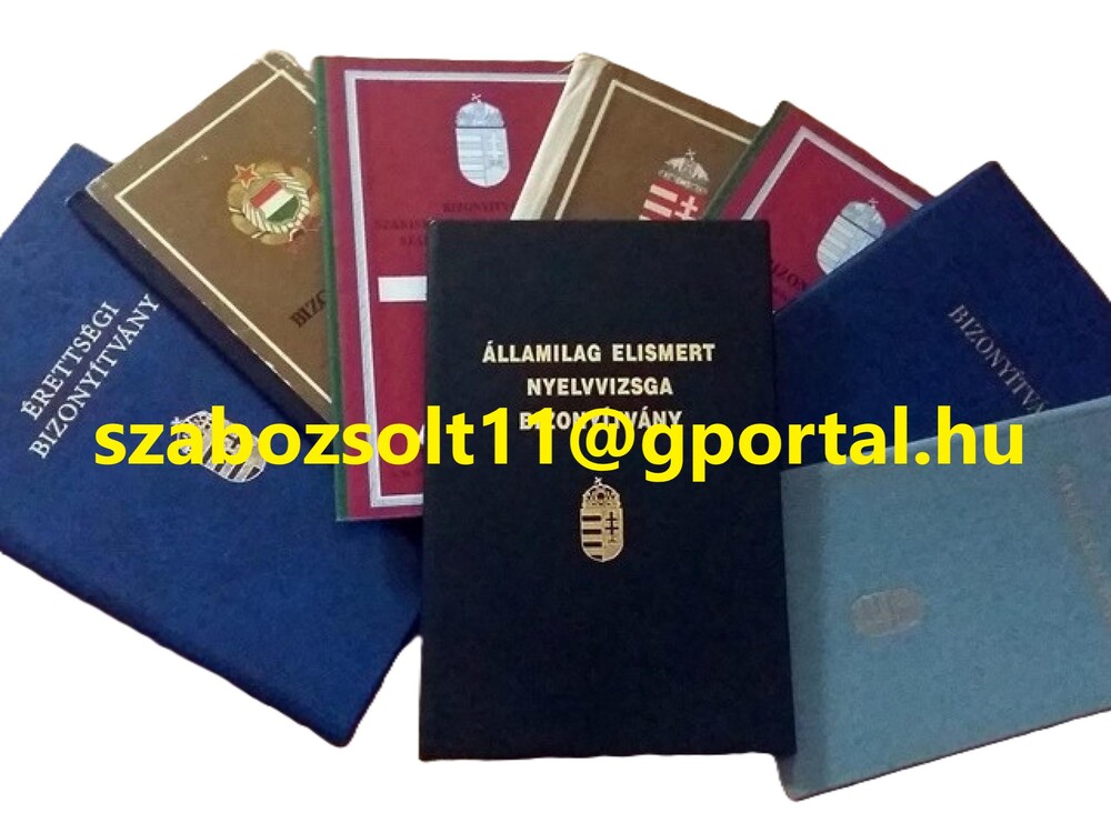 Eladó érettségi, diploma, nyelvvizsga, OKJ bizonyítvány!