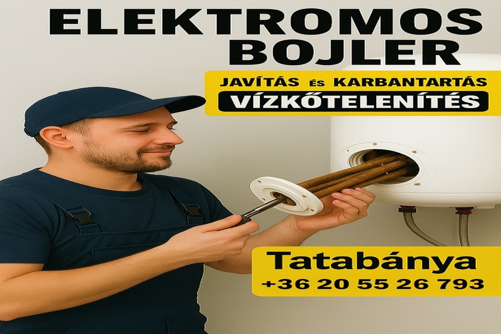 Elektromos bojler szerelő Tatabánya, javítás karbantartás vízkőtelenítés