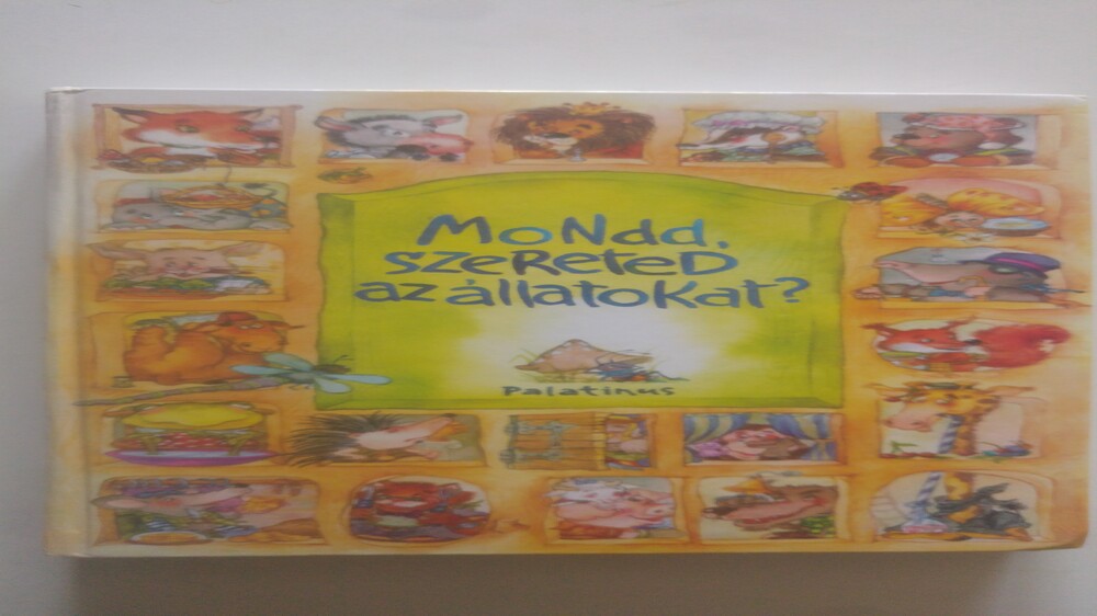 D. Szabó Mária Mondd, szereted az állatokat?