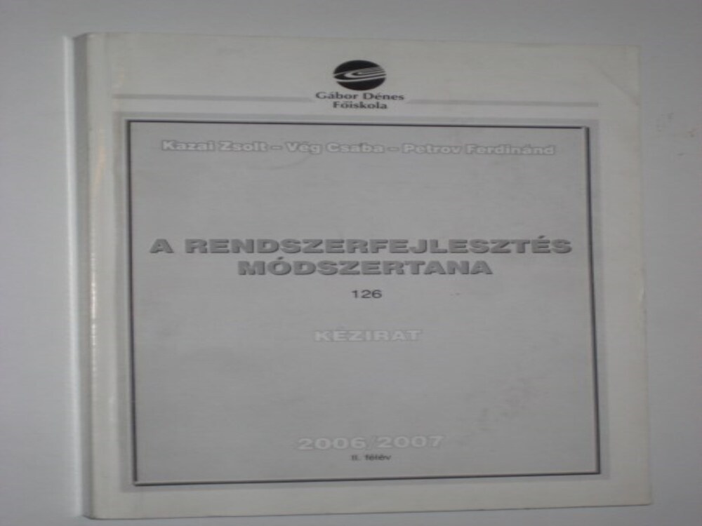 A Rendszerfejlesztés Módszertana 2006/2007 II.félév