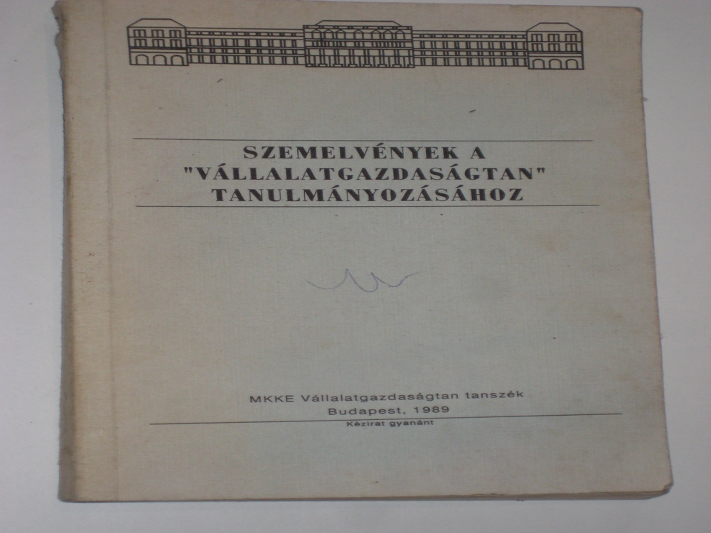 Szemelvények a "vállalatgazdaságtan" tanulmányozásához