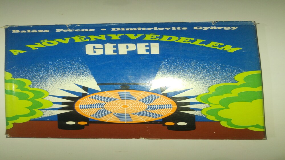 Dimitrievits - Balázs A növényvédelem gépei